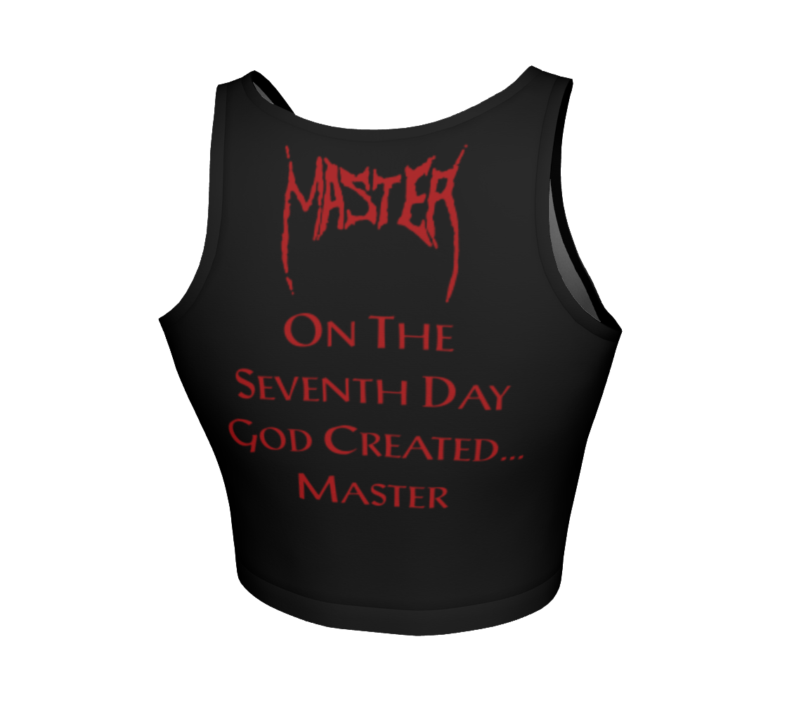 Master On The Seventh Day God Created...Master Official Crop Top by Metal Mistress