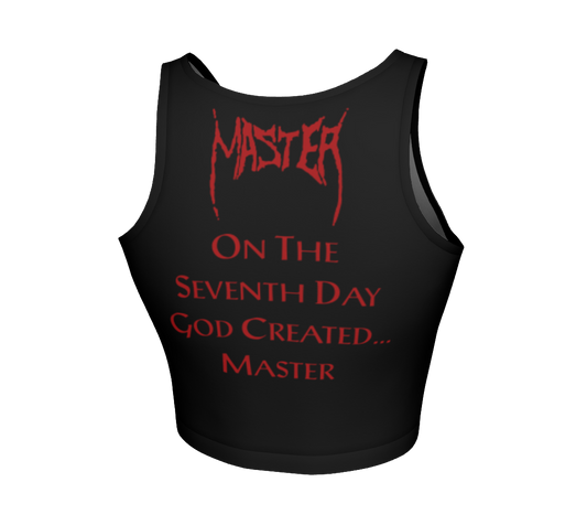 Master On The Seventh Day God Created...Master Official Crop Top by Metal Mistress